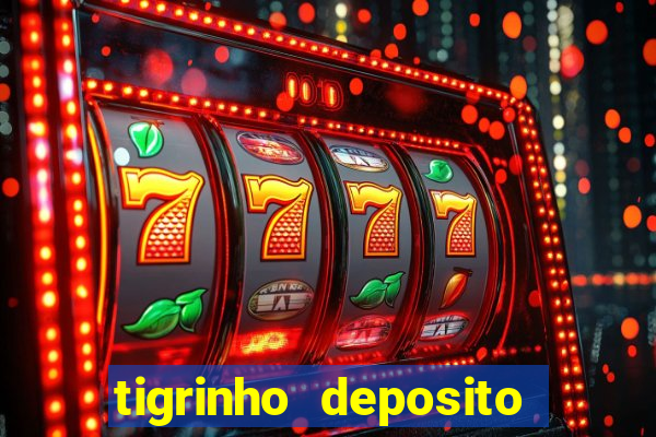 tigrinho deposito de 1 real